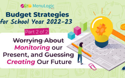 Budget Strategies for SY 22-23: Part Two – Focus on Monitoring our Present, and Creating our Future